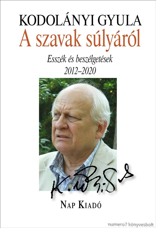 A Szavak Slyrl - Esszk s Beszlgetsek 2012-2020