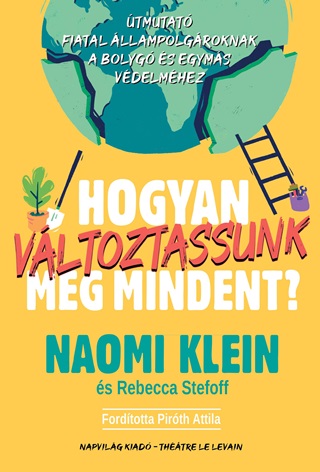 Hogyan Vltoztassunk Meg Mindent?
