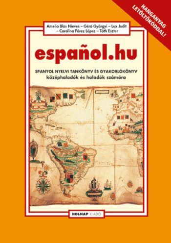 A. B. Gr Gyrgyi  Lux Judit  Nieves - Espanol.Hu - Spanyol Nyelvi Tanknyv s Gyakorlknyv Kzphaladk s Haladk