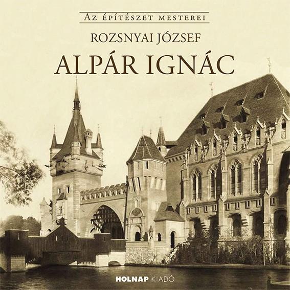 Alpr Ignc - Az ptszet Mesterei