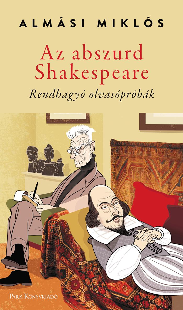 Almsi Mikls - Az Abszurd Shakespeare - Rendhagy Olvasprbk