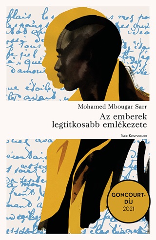 Mohamed Mbougar Sarr - Az Emberek Legtitkosabb Emlkezete