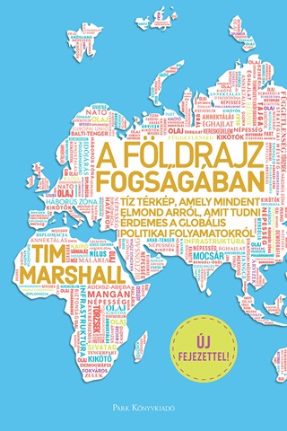 Tim Marshall - A Fldrajz Fogsgban - Negyedik Kiads (j Fejezettel!)