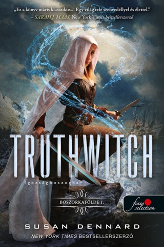 Susan Dennard - Truthwitch - Igazsgboszorka (Boszorkaflde 1.)