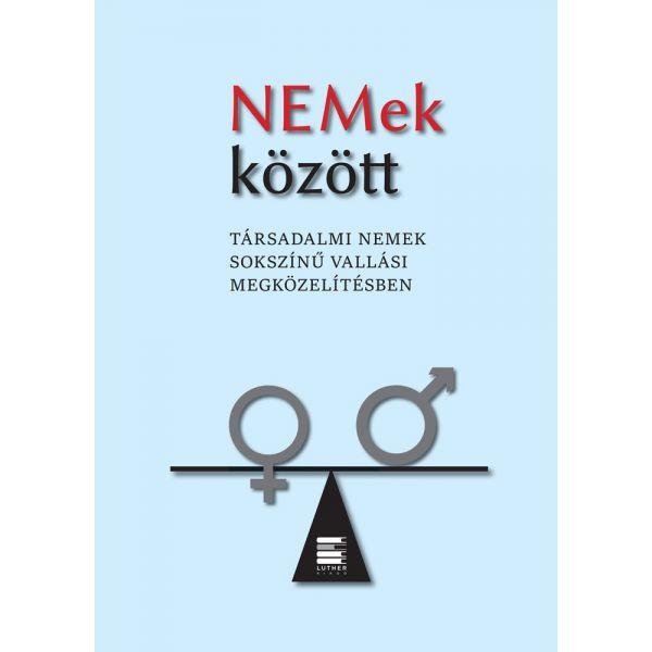  - Nemek Kztt - Trsadalmi Nemek Sokszn Vallsi Megkzeltsben