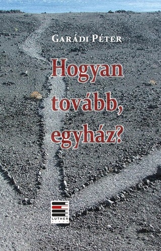 Gardi Pter - Hogyan Tovbb, Egyhz?