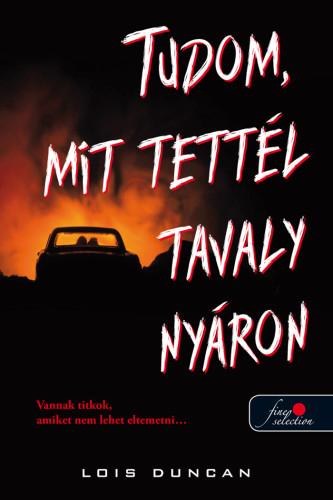 Lois Duncan - Tudom, Mit Tettél Tavaly Nyáron