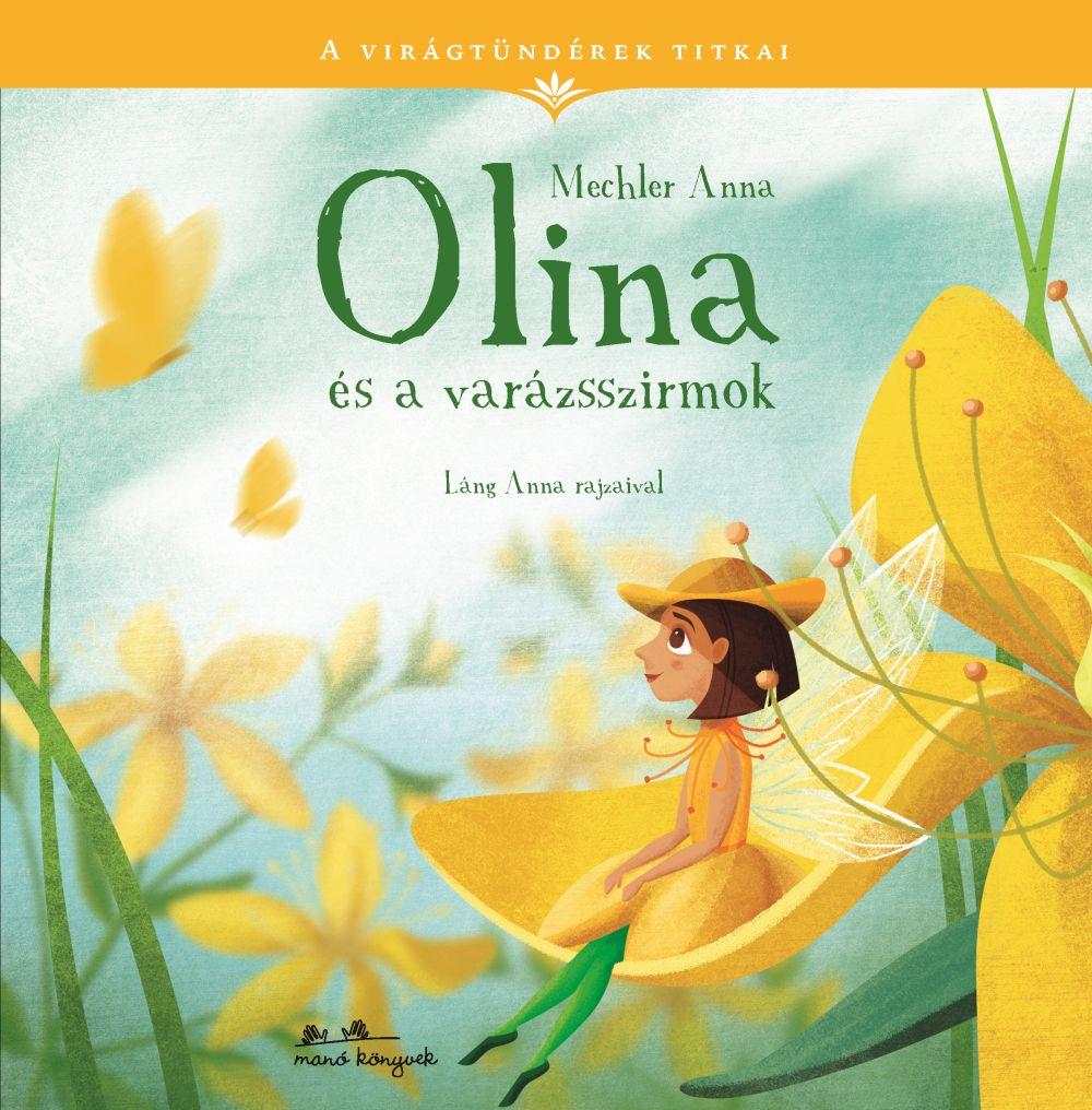 A Virgtndrek Titkai 1. - Olina s A Varzsszirmok