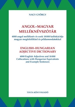 Nagy Gyrgy - Angol-Magyar Mellknvsztr - 4000 Angol Mellknv s Ezek 18000 Kollokcija..