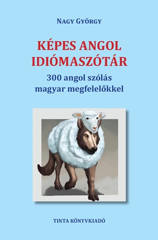Nagy Gyrgy - Kpes Angol Idimasztr - 300 Angol Szls Magyar Megfelelkkel