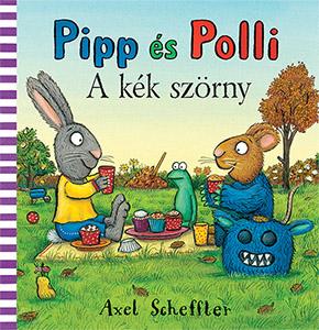 Axel Scheffler - Pipp s Polli - A Kk Szrny (Lapoz)
