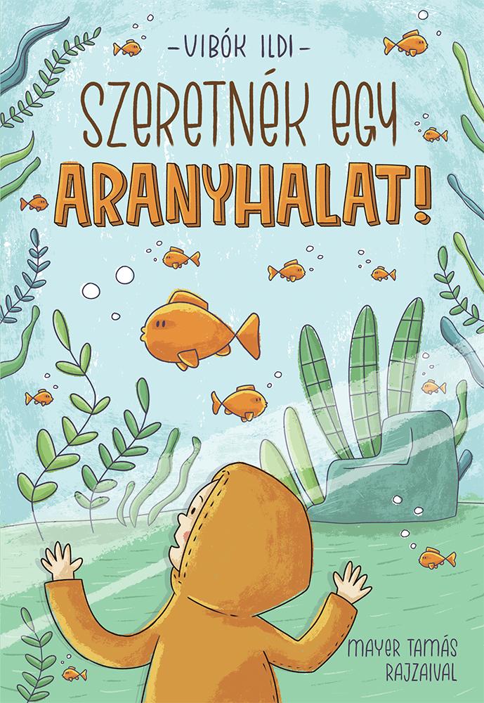 Szeretnk Egy Aranyhalat!