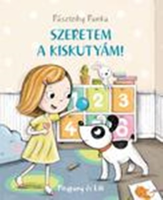 Psztohy Panka - Szeretem A Kiskutym! - Pitypang s Lili (Kis Alak)