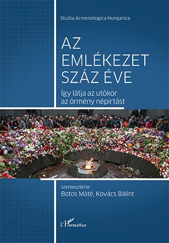 Az Emlkezet Szz ve - gy Ltja Az Utkor Az rmny Npirtst
