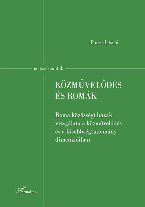 Kzmvelds s Romk - Roma Kzssgi Hzak Vizsglata A Kzmvelds s A Kise