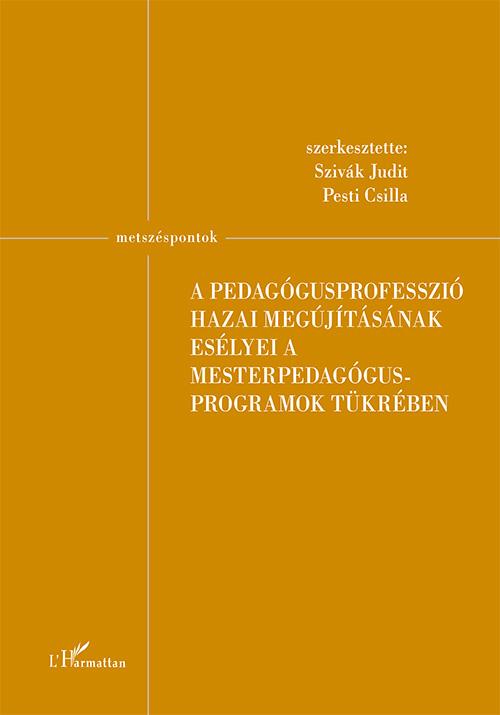 A Pedaggusprofesszi Hazai Megjtsnak Eslyei A Mesterpedaggus Programok T