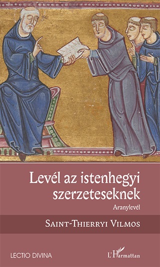 Saint-Thierryi Vilmos - Levl Az Istenhegyi Szerzeteseknek - Aranylevl