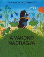 Zdenek-Petiska Miler - A Vakond Nadrgja