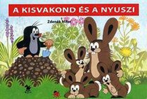 Zdenek Miler - A Kisvakond s A Nyuszi - Lapoz