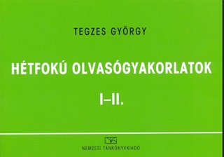 Tegzes György - Hétfokú Olvasógyakorlatok I-Ii.