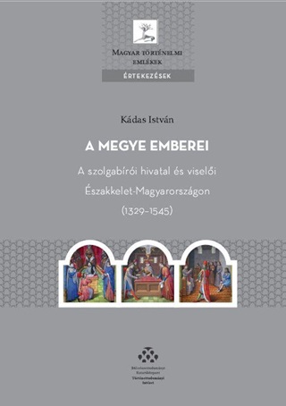 A Megye Emberei - A Szolgabri Hivatal s Viseli szakkelet-Magyarorszgon (13