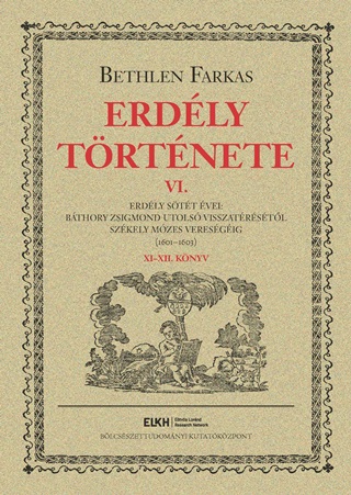 Bethlen Farkas - Erdly Trtnete Vi.