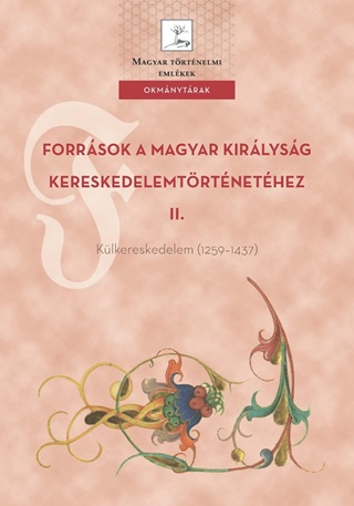 Forrsok A Magyar Kirlysg Kereskedelemtrtnethez Ii.