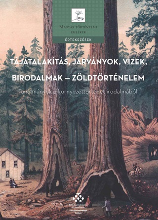 Tjtalakts, Jrvnyok, Vizek, Birodalmak  Zldtrtnelem - Tanulmnyok A Kr