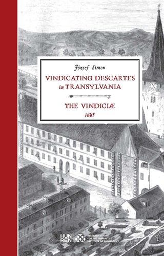 Vindicating Descartes In Transylvania - The Vindiclae, 1685