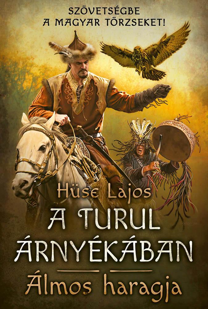 A Turul rnykban - lmos Haragja