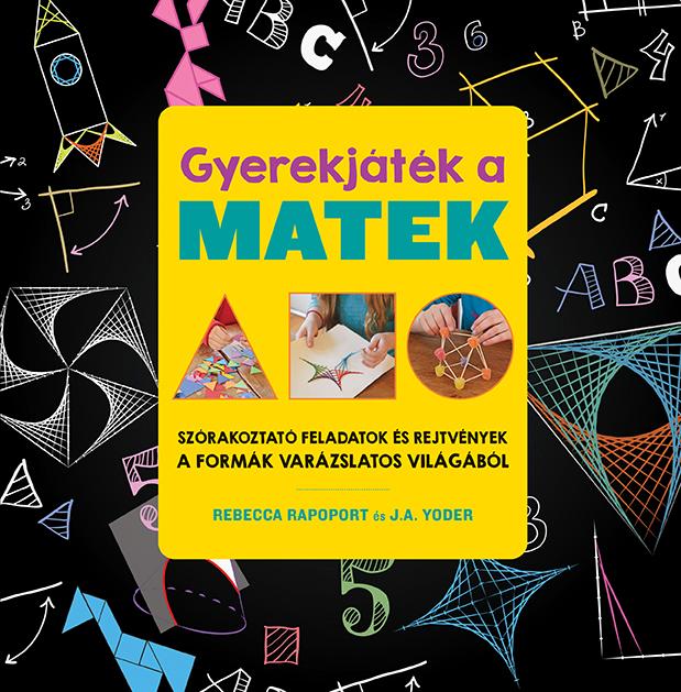 Gyerekjtk A Matek - Szrakoztat Feladatok s Rejtvnyek A Formk Varzslatos