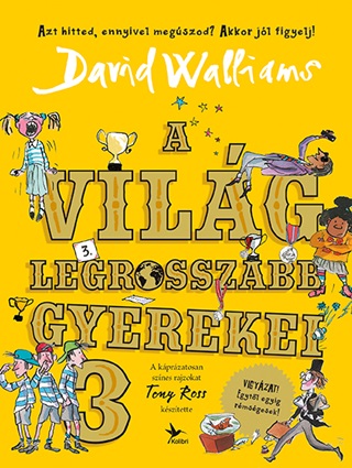 A Vilg Legrosszabb Gyerekei 3.