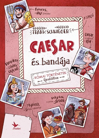 Caesar s Bandja - Rmai Trtnetek jratltve