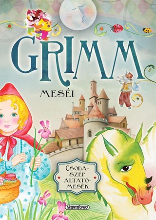 - - Grimm Mesi - Csodaszp Altatmesk (j, Jav. Kiad.)