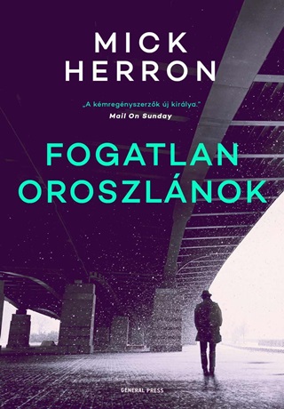 Mick Herron - Fogatlan Oroszlnok