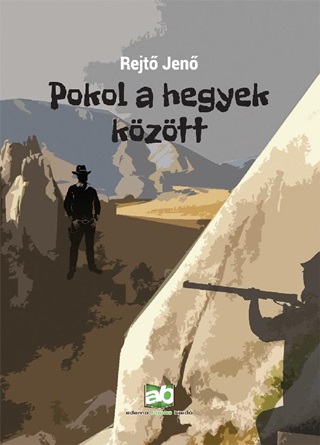 Rejt Jen - Pokol A Hegyek Kztt