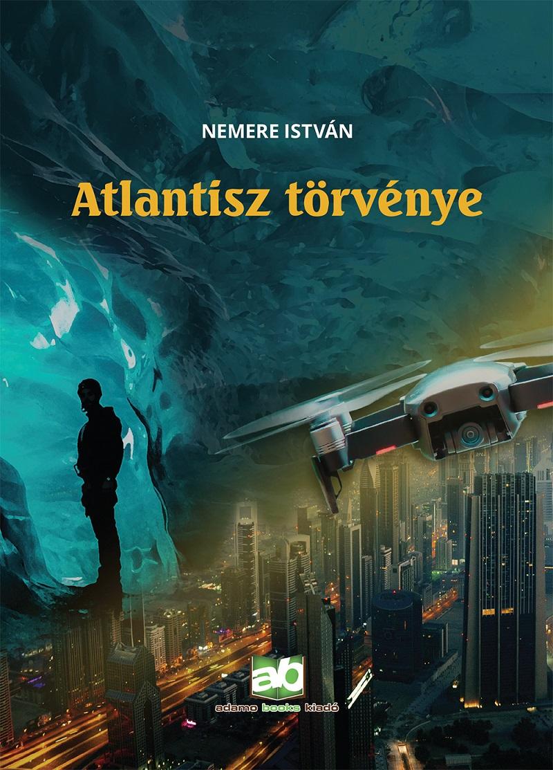 Nemere Istvn - Atlantisz Trvnye