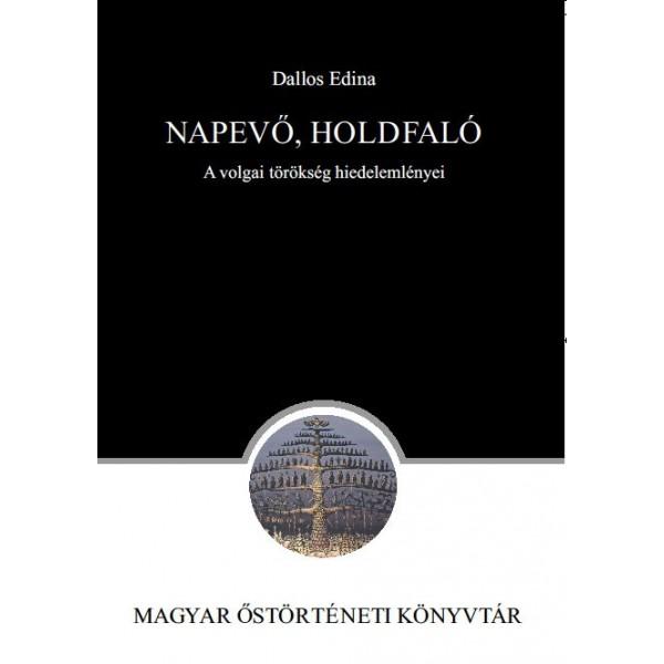 Dallos Edina - Napev, Holdfal - A Volgai Trksg Hiedelemlnyei