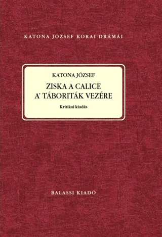 Nagy Imre[Szerk.] - Katona Jzsef: Ziska A Calice A Tboritk Vezre