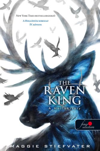 Maggie Stiefvater - The Raven King - A Hollkirly - Kttt