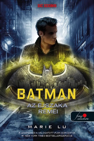 Marie Lu - Batman - Az jszaka Rmei (Dc Legendk 3.)