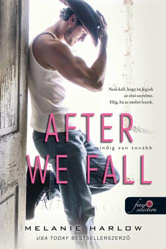 Melanie Harlow - After We Fall - Mindig Van Tovbb