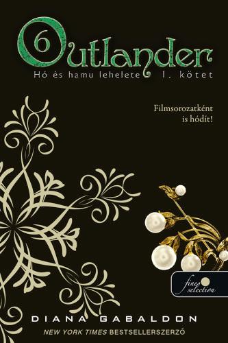 Outlander 6. - H s Hamu Lehelete I. Ktet - Fztt
