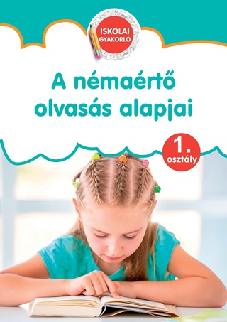 A Nmart Olvass Alapjai - Iskolai Gyakorl 1.Osztly