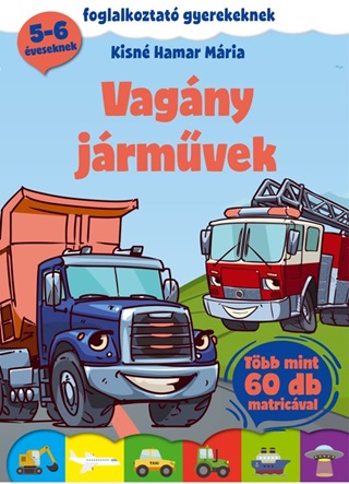 - - Vagny Jrmvek - Foglalkoztat Gyerekeknek 5-6 veseknek