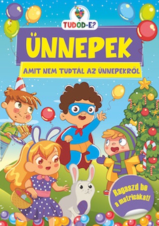 nnepek - Amit Nem Tudtl Az nnepekrl