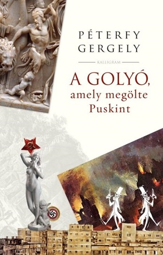 A Goly, Amely Meglte Puskint - kh 2019 - Kttt