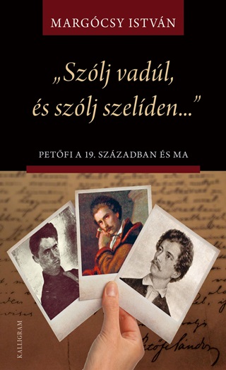 Margcsy Istvn - Szlj Vadl, s Szlj Szelden... - Petfi A 19. Szzadban s Ma