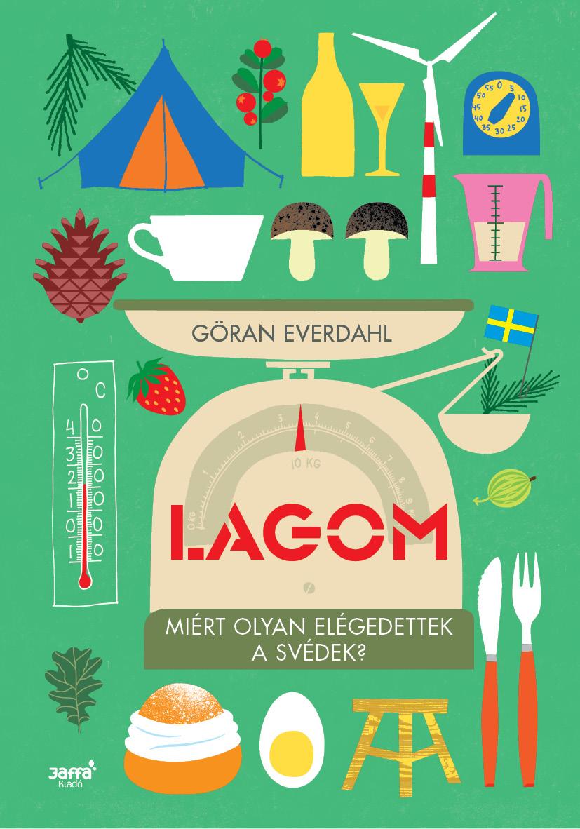 Gran Everdahl - Lagom - Mirt Olyan Elgedettek A Svdek?