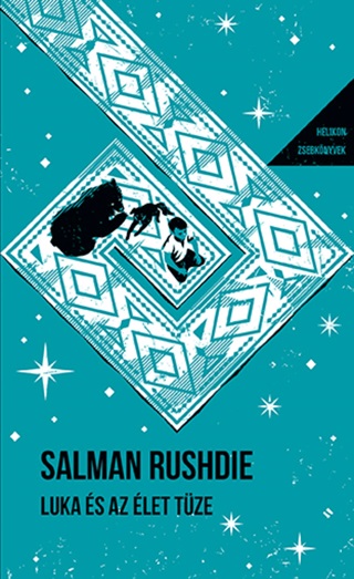 Salman Rushdie - Luka s Az let Tze - Helikon Zsebknyvek 146.
